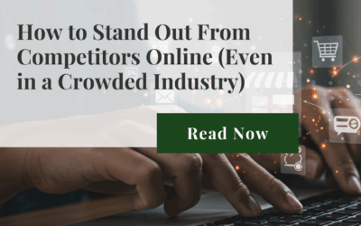 How to Stand Out From Competitors Online (Even in a Crowded Industry)