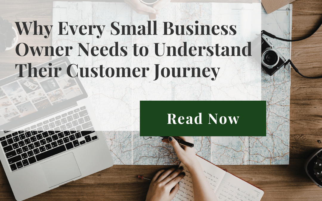 Why Every Small Business Owner Needs to Understand Their Customer Journey