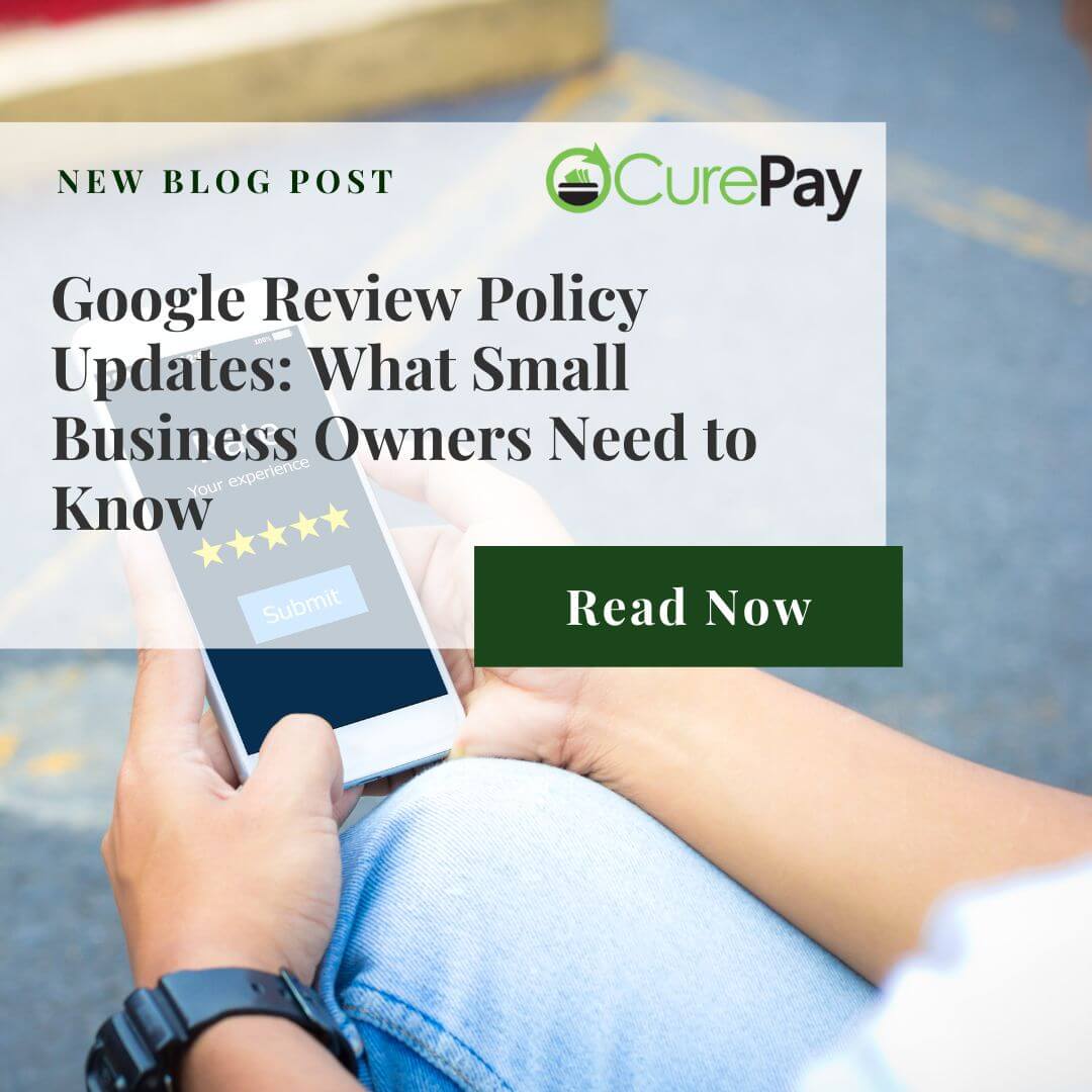 Policy Review Update Google Review Policy Updates for Small Business Owners | CurePay
