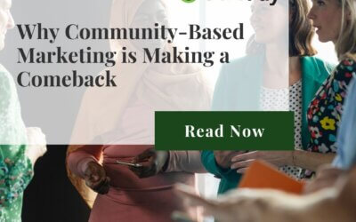 Why Community-Based Marketing is Making a Comeback