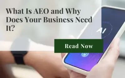 What Is AEO and Why Does Your Business Need It?